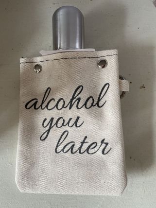 Tote + Able Flask & Shotglass- Alcohol you later