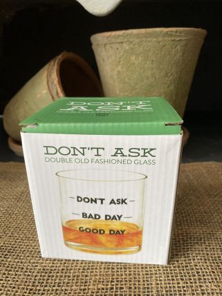 Don't Ask Drinking Glass